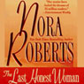 The Last Honest Woman (Unabridged) Audiobook, by Nora Roberts