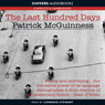 The Last Hundred Days (Unabridged) Audiobook, by Patrick McGuinness