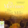 The Last Mile Home (Unabridged) Audiobook, by Di Morrissey