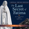 The Last Secret of Fatima: My Conversations with Sister Lucia Audiobook, by Cardinal Tarcisio Bertone