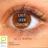 Last Seen Leaving (Unabridged) Audiobook, by Kelly Braffet