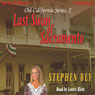 Last Swan of Sacramento: Old California Series, Book 2 (Unabridged) Audiobook, by Stephen Bly