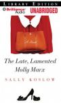 The Late, Lamented Molly Marx (Unabridged) Audiobook, by Sally Koslow