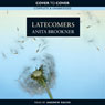 Latecomers (Unabridged) Audiobook, by Anita Brookner