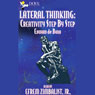 Lateral Thinking: Creativity Step by Step (Abridged) Audiobook, by Dr. Edward De Bono