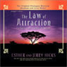 The Law of Attraction: The Basics of the Teachings of Abraham (Abridged) Audiobook, by Esther Hicks