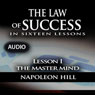 The Law of Success, Lesson I: The Master Mind (Unabridged) Audiobook, by Napoleon Hill