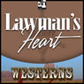 Lawmans Heart (Unabridged) Audiobook, by Max Brand