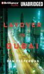 Layover in Dubai (Unabridged) Audiobook, by Dan Fesperman