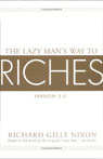The Lazy Mans Way to Riches: Version 3.0 (Unabridged) Audiobook, by Richard Gilly Nixon