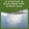 Le avventure di Huckleberry Finn (Adventures of Huckleberry Finn) (Unabridged) Audiobook, by Mark Twain