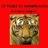 Le Tigri di Mompracem (Unabridged) Audiobook, by Emilio Salgari