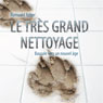 Le tres grand nettoyage (The Great Clean-Up): Bascule vers un nouvel ge (Unabridged) Audiobook, by Romuald Reber
