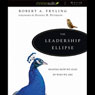 The Leadership Ellipse: Shaping How We Lead By Who We Are (Unabridged) Audiobook, by Robert Fryling