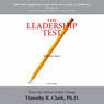 The Leadership Test: Will You Pass? (Unabridged) Audiobook, by Timothy R. Clark