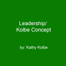 Leadership/Kolbe Concept Audiobook, by Kathy Kolbe