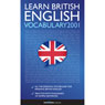 Learn British English: Word Power 2001 (Unabridged) Audiobook, by Innovative Language Learning