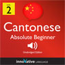 Learn Cantonese - Level 2: Absolute Beginner Cantonese, Volume 1: Lessons 1-25 (Abridged) Audiobook, by Innovative Language Learning