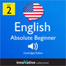 Learn English - Level 2: Absolute Beginner English, Volume 1: Lessons 1-25 (Unabridged) Audiobook, by Innovative Language Learning