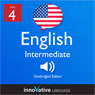 Learn English - Level 4: Intermediate English, Volume 1: Lessons 1-25 (Unabridged) Audiobook, by Innovative Language Learning