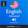 Learn English - Level 5: Advanced English, Volume 1: Lessons 1-50 (Unabridged) Audiobook, by Innovative Language Learning