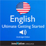 Learn English: Ultimate Getting Started with English Box Set, Lessons 1-55 Audiobook, by Innovative Language Learning