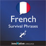 Learn French - Survival Phrases French, Volume 1: Lessons 1-30 (Unabridged) Audiobook, by Innovative Language Learning