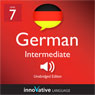 Learn German - Level 7: Intermediate German, Volume 2: Lessons 1-25 (Unabridged) Audiobook, by Innovative Language Learning