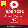 Learn Japanese - Level 2: Absolute Beginner Japanese, Volume 2: Lessons 1-25 (Unabridged) Audiobook, by Innovative Language Learning