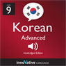 Learn Korean - Level 9: Advanced Korean, Volume 2: Lessons 1-25 Audiobook, by Innovative Language Learning