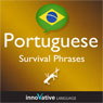 Learn Portuguese - Survival Phrases Portuguese, Volume 2: Lessons 31-60 (Unabridged) Audiobook, by Innovative Language Learning