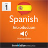 Learn Spanish - Level 1: Introduction to Spanish, Volume 1: Lessons 1-25 (Unabridged) Audiobook, by Innovative Language Learning