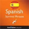 Learn Spanish - Survival Phrases Spanish, Volume 1: Lessons 1-30 (Unabridged) Audiobook, by Innovative Language Learning