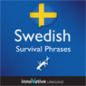 Learn Swedish - Survival Phrases Swedish, Volume 1: Lessons 1-30 (Unabridged) Audiobook, by Innovative Language Learning