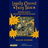 Legally Correct Fairy Tales: Bedtime Classics Translated into the Legalese Audiobook, by David Fisher