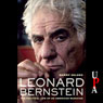 Leonard Bernstein: The Political Life of an American Musician (Unabridged) Audiobook, by Barry Seldes