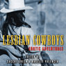 Lesbian Cowboys: Erotic Adventures (Unabridged) Audiobook, by Sacchi Green