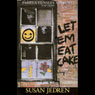 Let Em Eat Cake (Abridged) Audiobook, by Susan Jedren