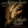 Let the Night Begin: The Brotherhood of Blood, Book 4 (Unabridged) Audiobook, by Kathryn Smith