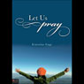 Let Us Pray (Unabridged) Audiobook, by Ernestine Cage