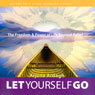 Let Yourself Go: The Freedom & Power of Life Beyond Belief (Abridged) Audiobook, by Arjuna Ardagh