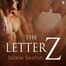 The Letter Z (Unabridged) Audiobook, by Marie Sexton