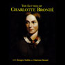 The Letters of Charlotte Bronte (Unabridged) Audiobook, by Charlotte Bronte