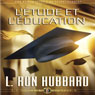 Letude et leducation (Study & Education) (Unabridged) Audiobook, by L. Ron Hubbard