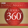 Lider de 360 (The 360 Degree Leader) (Abridged) Audiobook, by John C. Maxwell