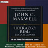 Liderzago Real: La Coleccion 101 (Real Leadership: The 101 Collection) (Abridged) Audiobook, by John C. Maxwell