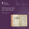 Life Lessons from the Great Books Audiobook, by The Great Courses