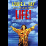 Life!: Reflections On Your Journey (Abridged) Audiobook, by Louise L. Hay