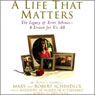 A Life That Matters: The Legacy of Terri Schiavo: A Lesson for Us All (Abridged) Audiobook, by Mary Schindler