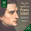The Life and Works of Liszt (Unabridged) Audiobook, by Jeremy Siepmann